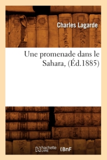 Image for Une Promenade Dans Le Sahara (Ed.1885)