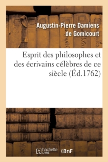 Image for Esprit Des Philosophes Et Des ?crivains C?l?bres de CE Si?cle