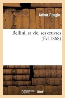 Image for Bellini, Sa Vie, Ses Oeuvres
