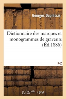 Image for Dictionnaire Des Marques Et Monogrammes de Graveurs