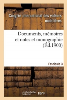 Image for Documents, Memoires Et Notes Et Monographie