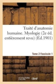 Image for Traite d'Anatomie Humaine. Tome 2. Fascicule 1 (2e Ed. Entierement Revue)