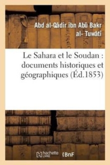 Image for Le Sahara Et Le Soudan: Documents Historiques Et Geographiques