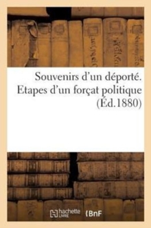 Image for Souvenirs d'Un Deporte. Etapes d'Un Forcat Politique