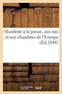 Image for Manifeste A La Presse, Aux Rois Et Aux Chambres de l'Europe