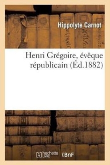 Image for Henri Gr?goire, ?v?que R?publicain