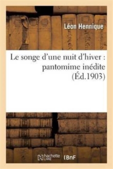 Image for Le Songe d'Une Nuit d'Hiver: Pantomime In?dite