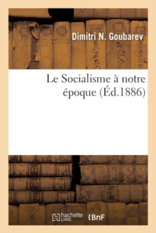 Image for Le Socialisme A Notre Epoque