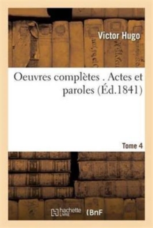 Image for Oeuvres Compl?tes . Actes Et Paroles Tome 4