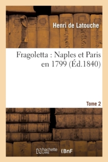 Image for Fragoletta: Naples Et Paris En 1799 Tome 2