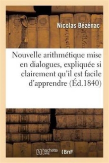 Image for Nouvelle Arithmetique Raisonnee Mise En Dialogues: Expliquee Clairement