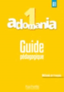 Adomania: Guide pedagogique 1