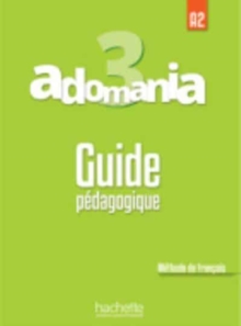 Adomania: Guide pedagogique 3