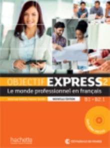 Image for Objectif Express - Nouvelle edition : Livre de l'eleve 2 + DVD-Rom (B1/B2.1
