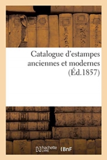Image for Catalogue d'Estampes Anciennes Et Modernes