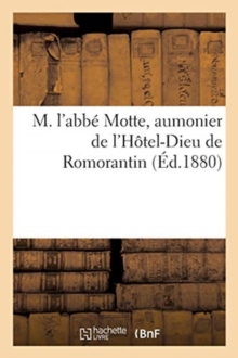 Image for M. l'Abbe Motte, Aumonier de l'Hotel-Dieu de Romorantin