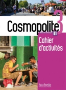 Cosmopolite 3 – Cahier d’activites B1