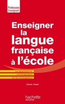 Image for Enseigner la langue francaise a l'ecole