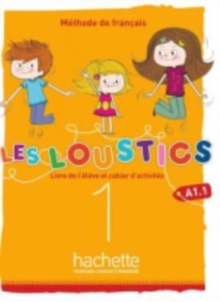 Les Loustics 6 niveaux: Livre de l’eleve + cahier d’activites 1 (A1.1) + C