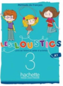 Les Loustics (6 niveaux) volume 3 : Livre de l’eleve + cahier d’activites