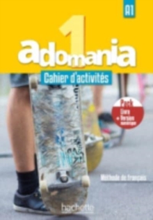 Adomania: Cahier d’activites 1 + manuel numerique