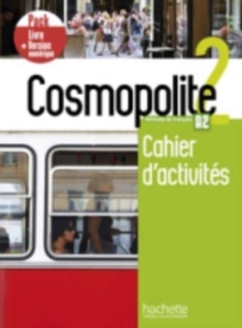 Cosmopolite: Cahier d’activites 2 + manuel numerique