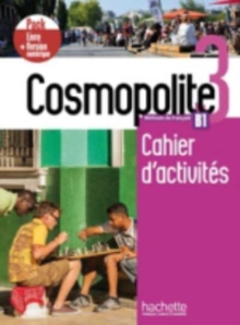 Cosmopolite: Cahier d’activites 3 + manuel numerique