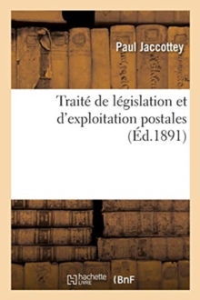 Image for Traite de Legislation Et d'Exploitation Postales