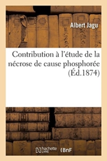 Image for Contribution A l'Etude de la Necrose de Cause Phosphoree