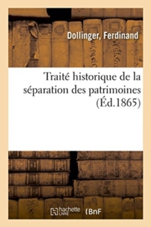 Image for Traite Historique de la Separation Des Patrimoines En Droit Romain