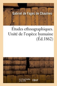 Image for Etudes Ethnographiques. Unite de l'Espece Humaine