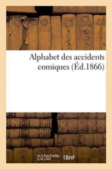 Image for Alphabet Des Accidents Comiques