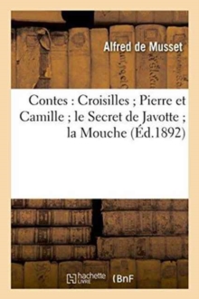 Image for Contes: Croisilles Pierre Et Camille Le Secret de Javotte La Mouche