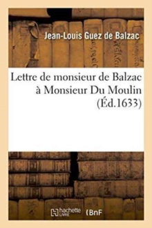 Image for Lettre de Monsieur de Balzac A Monsieur Du Moulin