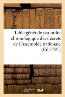 Image for Table Generale Par Ordre Chronologique Des Decrets de l'Assemblee Nationale