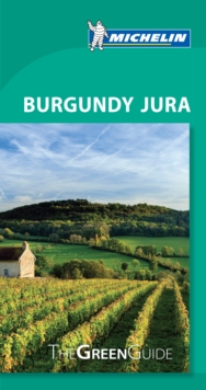 Image for Burgundy Jura - Michelin Green Guide : The Green Guide