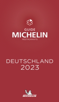 Deutschland – The MICHELIN Guide 2023: Restaurants (Michelin Red Guide)