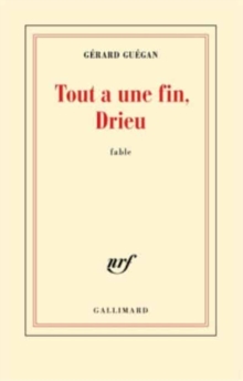 Image for Tout a une fin, Drieu