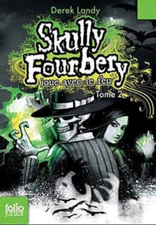 Image for Skully Fourbery 2/Skully Fourbery joue avec le feu