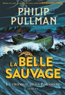 Image for La trilogie de la poussi\<ere 1/La Belle Sauvage