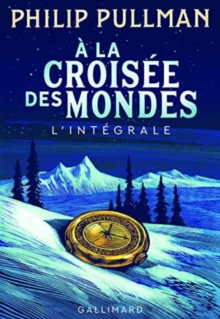 A la croisee des mondes: Integrale
