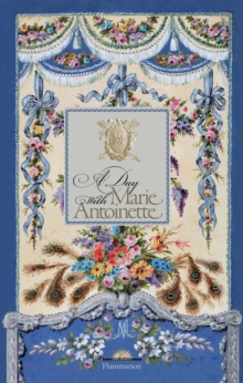 Day with Marie Antoinette