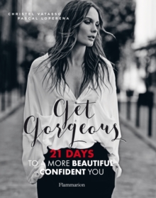 Image for Get gorgeous  : twenty-one days to a more beautiful, confident you