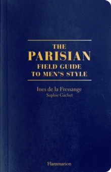 The Parisian Field Guide to Men’s Style