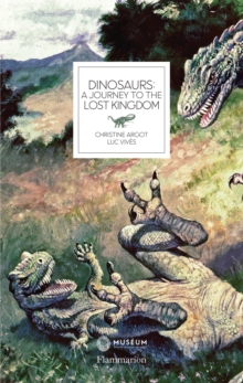 Image for Dinosaurs : A Journey to the Lost Kingdom