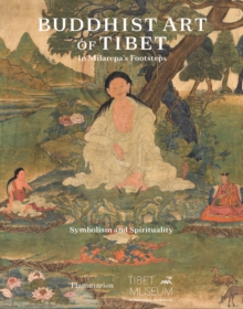 Image for Buddhist art of Tibet  : in Milarepa's footsteps, symbolism and spirituality