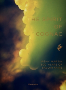 Image for The spirit of cognac  : Râemy Martin