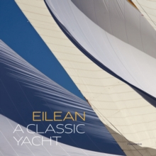 Image for Eilean  : a classic yacht