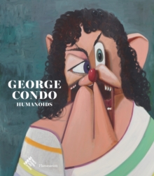 George Condo: Humanoids