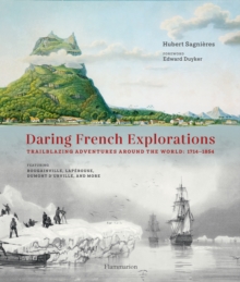 Image for Daring French explorations  : trailblazing adventures around the world, 1714-1854